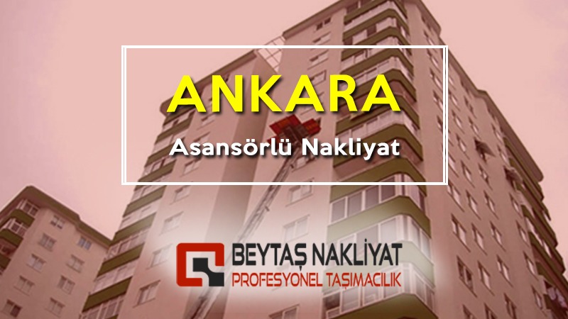 Ankara asansörlü nakliyat