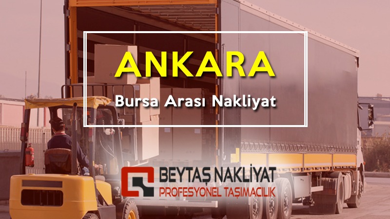 Ankara bursa arası nakliyat
